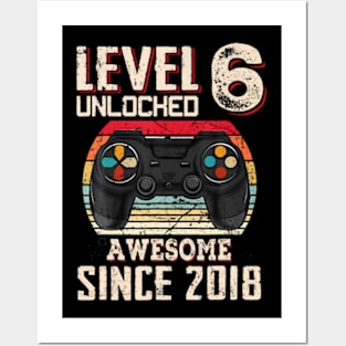 Level 6 Unlocked Awesome Since 2018 6Th Birthday Gaming Posters and Art